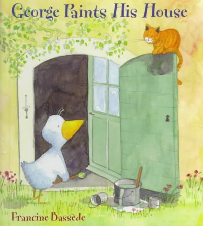 George paints his house / by Francine Bassede ; [translated by Dominic Barth].