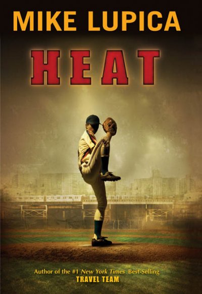 Heat / Mike Lupica.