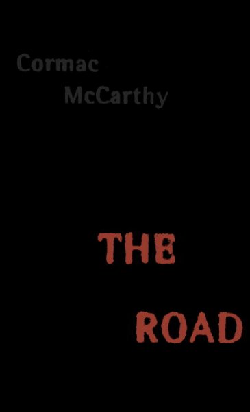 The road / Cormac McCarthy.