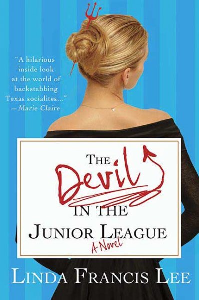 The Devil in the Junior League / Linda Francis Lee.