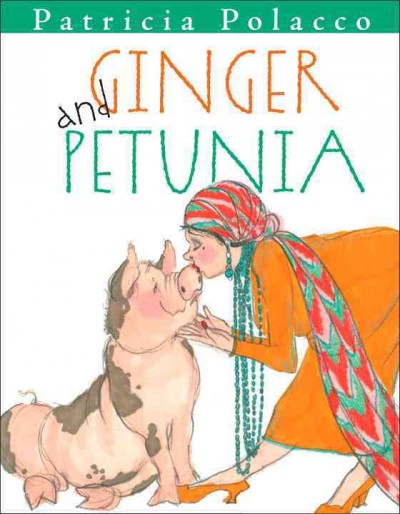 Ginger and Petunia / Patricia Polacco.