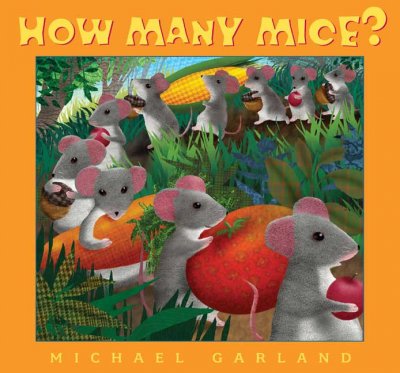 How many mice? / Michael Garland.