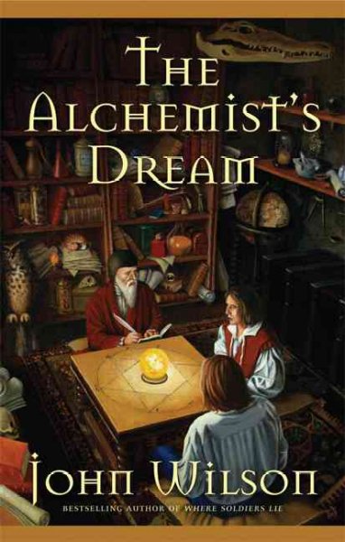 The alchemist's dream / John Wilson.