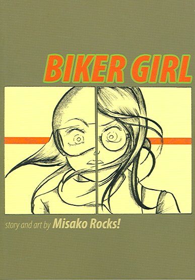 Biker girl / story and art by Misako Rocks.