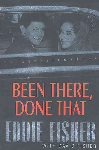 Been there, done that / Eddie Fisher, with David Fisher.