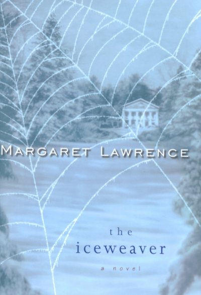 The iceweaver / Margaret Lawrence.