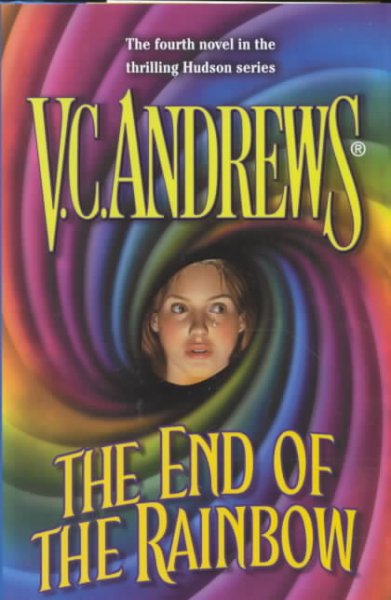 The end of the rainbow / V.C. Andrews.