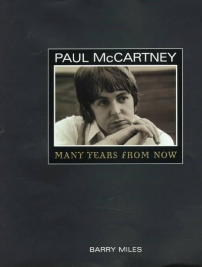 Paul McCartney : many years from now / Barry Miles.