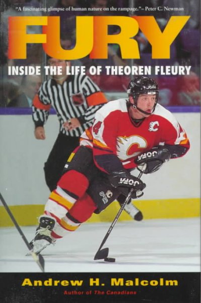 Fury : inside the life of Theoren Fleury / Andrew H. Malcolm.