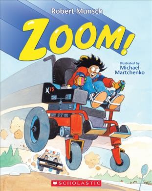 Zoom! / by Robert Munsch ; illustrated by Michael Martchenko.