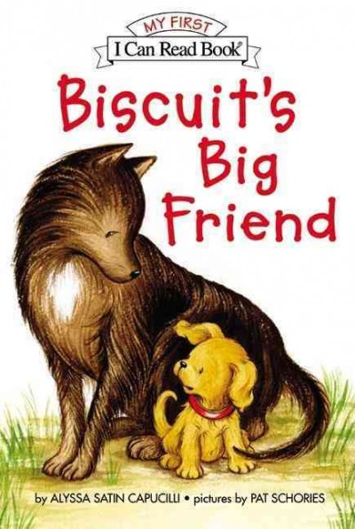 Biscuit's big friend / story by Alyssa Satin Capucilli ; pictures by Pat Schories.
