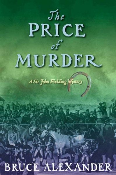 The price of murder : [a Sir John Fielding mystery] / Bruce Alexander.
