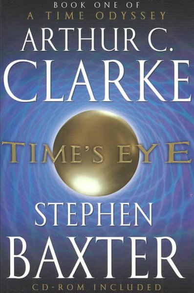 Time's eye / Arthur C. Clarke and Stephen Baxter.