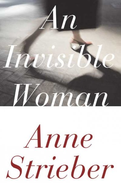 An invisible woman / Anne Strieber.