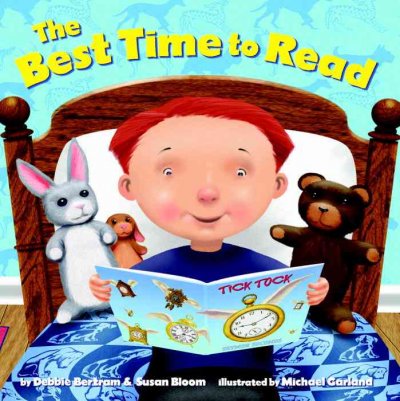 The best time to read / by Debbie Bertram & Susan Bloom ; illustrated by Michael Garland.