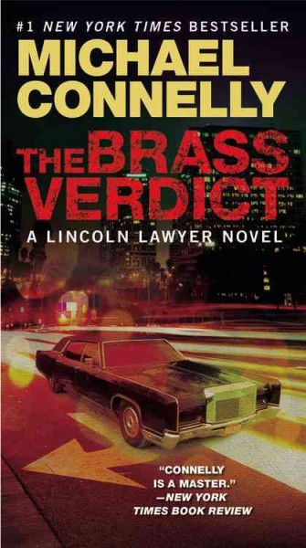 The brass verdict / Michael Connelly.