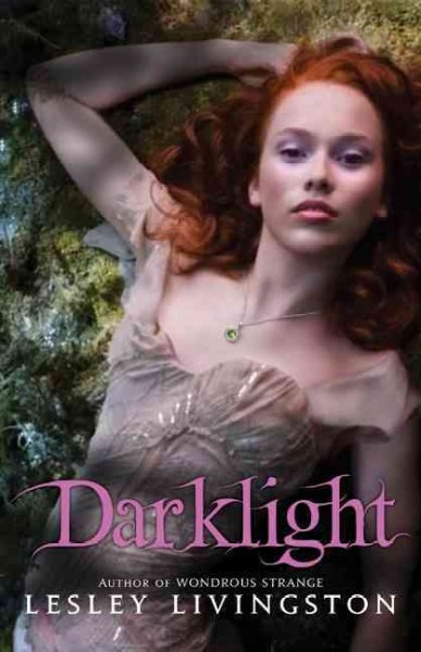 Darklight : a novel / Lesley Livingston.