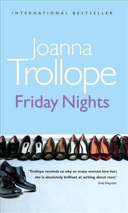 Friday nights / Joanna Trollope.