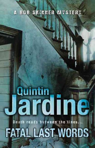 Fatal last words / Quintin Jardine.