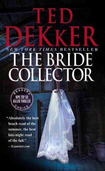 The Bride collector / Ted Dekker.