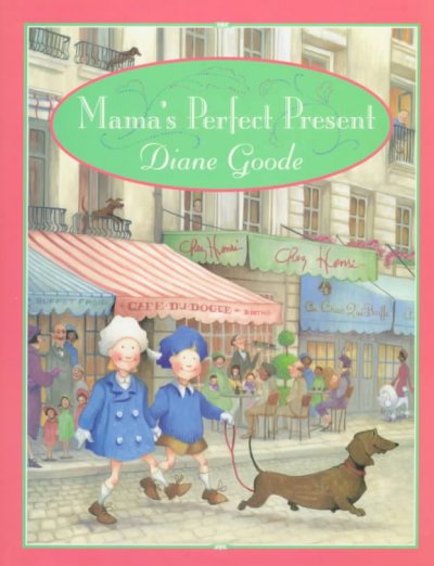 Mama's perfect present / Diane Goode.
