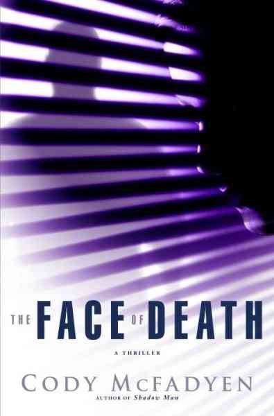 The face of death / Cody McFadyen.