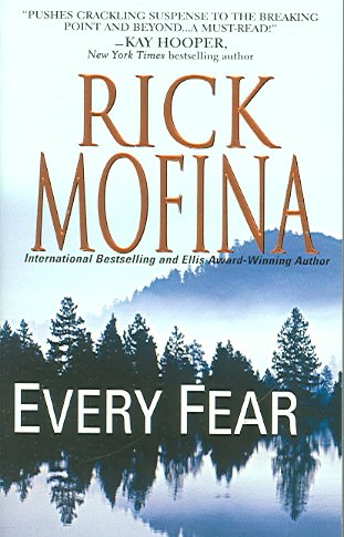 Every fear / Rick Mofina.