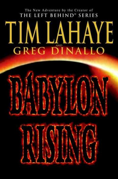 Babylon rising / Tim LaHaye and Greg Dinallo.