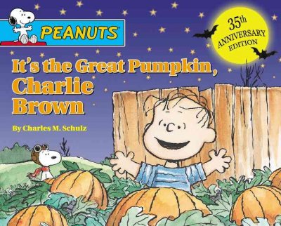 It's the great pumpkin, Charlie Brown / by Charles M. Schulz ; adapted by Justine and Ron Fontes ; illustrated by Paige Braddock.