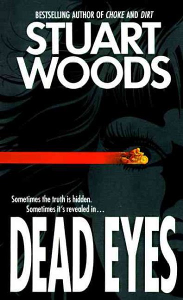 Dead eyes [book] : a novel / Stuart Woods.