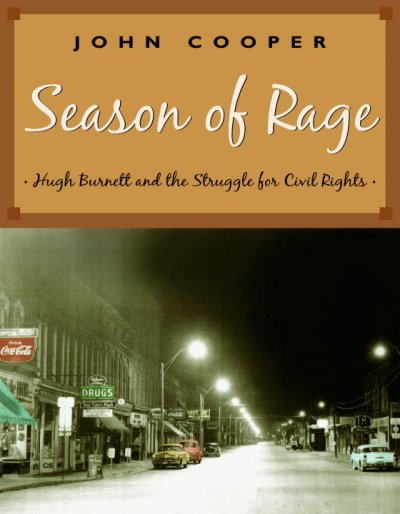 Season of rage : Hugh Burnett and the struggle for civil rights / John Cooper.