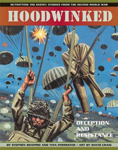 Hoodwinked : deception and resistance / by Stephen Shapiro and Tina Forrester ; art by David Craig.