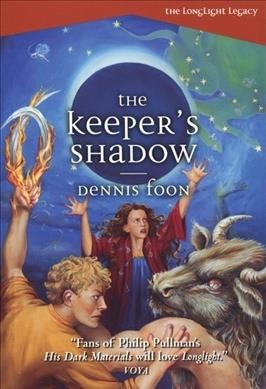 The keeper's shadow / Dennis Foon.