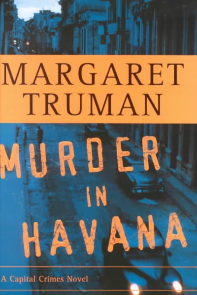 Murder in Havana / Margaret Truman.
