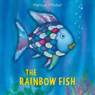 The rainbow fish / Marcus Pfister.