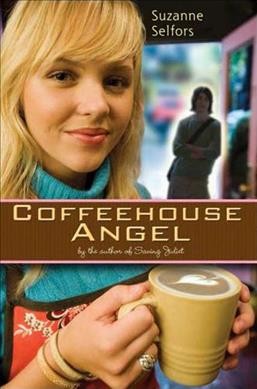 Coffeehouse angel / Suzanne Selfors.
