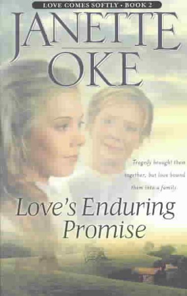 Love's enduring promise : Love comes softly series : bk.2 / Janette Oke.