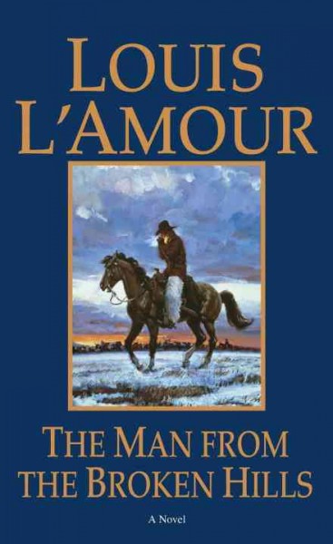 The man from the broken hills / Louis L'Amour.
