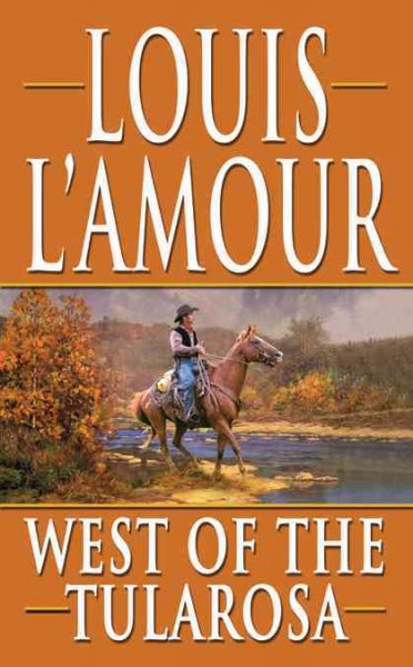 West of the Tularosa / Louis L'Amour.