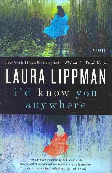 I'd know you anywhere / Laura Lippman.