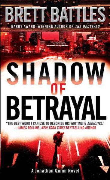 Shadow of betrayal : a Jonathan Quinn novel / Brett Battles.