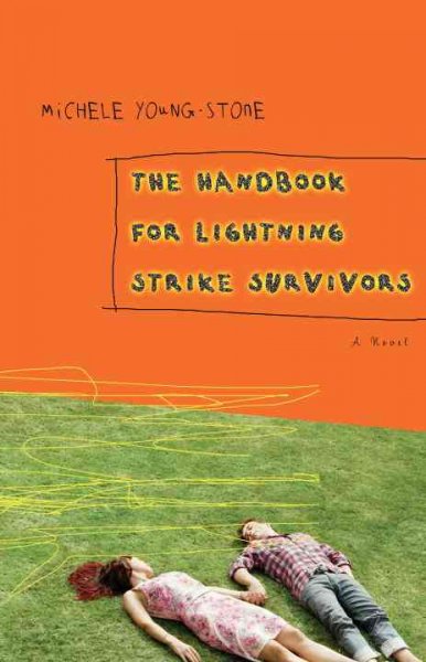 The handbook for lightning strike survivors / by Michele Young-Stone.