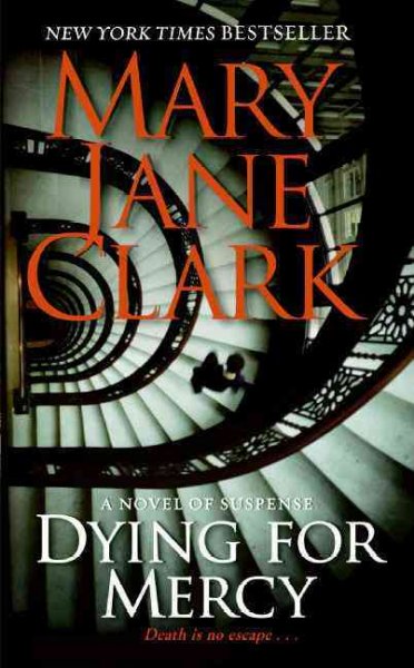 Dying for mercy / Mary Jane Clark.