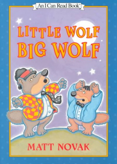 Little Wolf, Big Wolf / [Matt Novak].