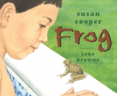 Frog / Susan Cooper ; illustrated by Jane Browne.