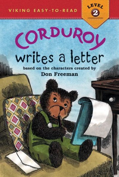 Corduroy writes a letter / story by Alison Inches ; illustrations by Allan Eitzen ; based on the characters created by Don Freeman.