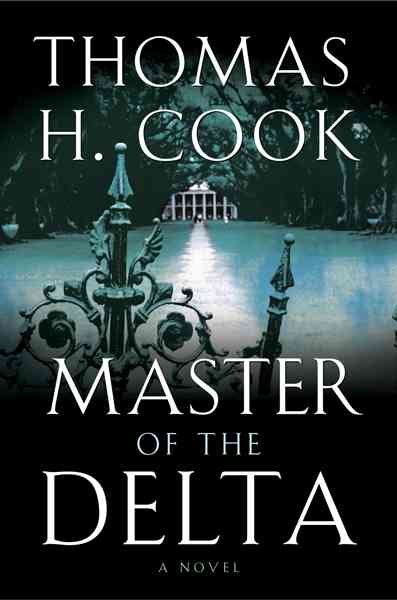 Master of the delta / Thomas H. Cook.