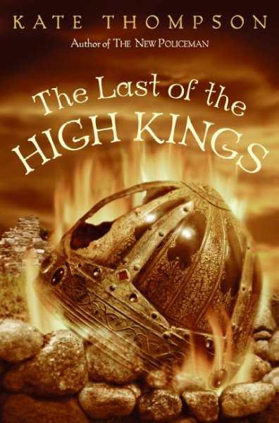 The last of the high kings / Kate Thompson.