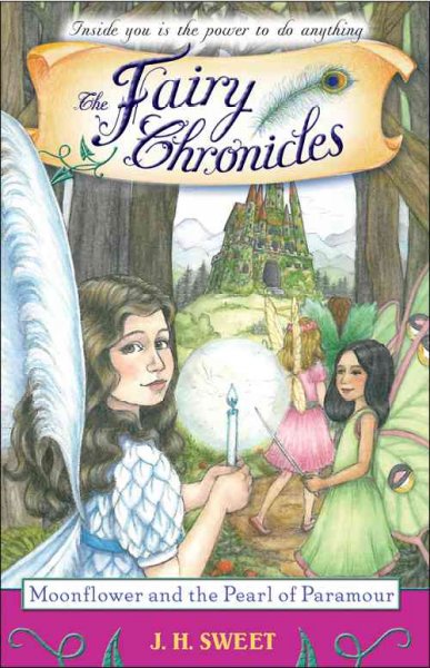 Moonflower and the pearl of Paramour / J.H. Sweet ; illustrated by Holly Sierra.