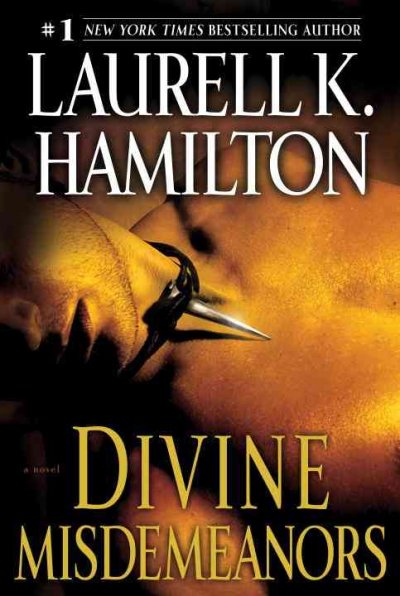 Divine misdemeanors : a novel / Laurell K. Hamilton.